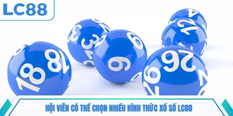 Hội viên có thể chọn nhiều hình thức xổ số LC88