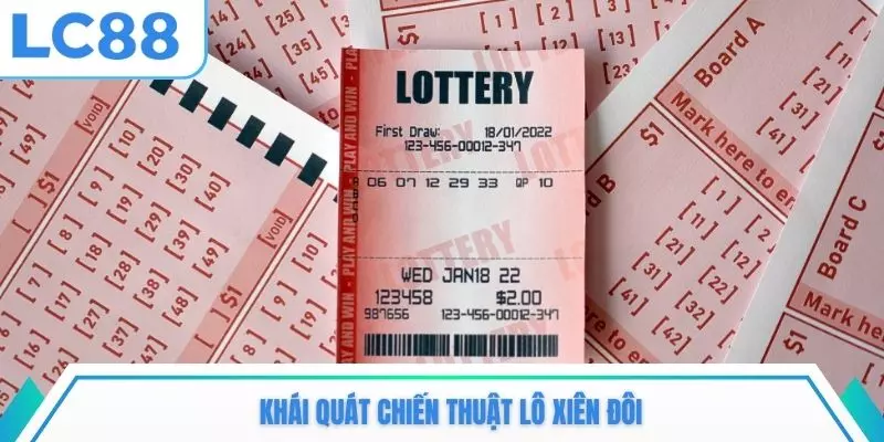 Khái quát chiến thuật lô xiên đôi