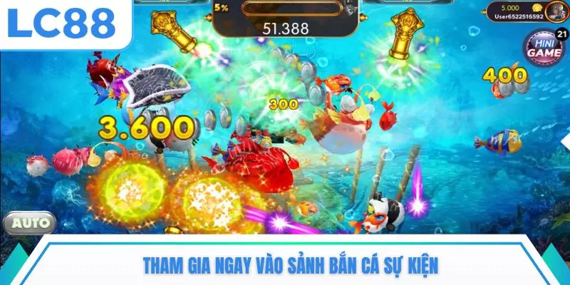Tham gia ngay vào sảnh bắn cá sự kiện
