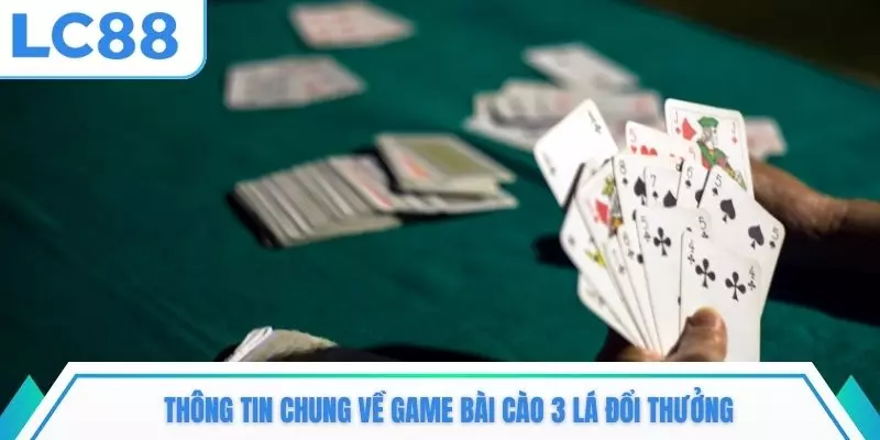 Thông tin chung về game bài cào 3 lá đổi thưởng