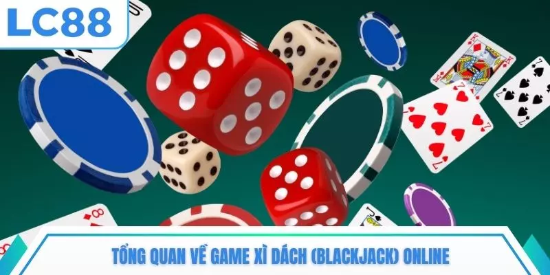 Tổng quan về game xì dách (Blackjack) online