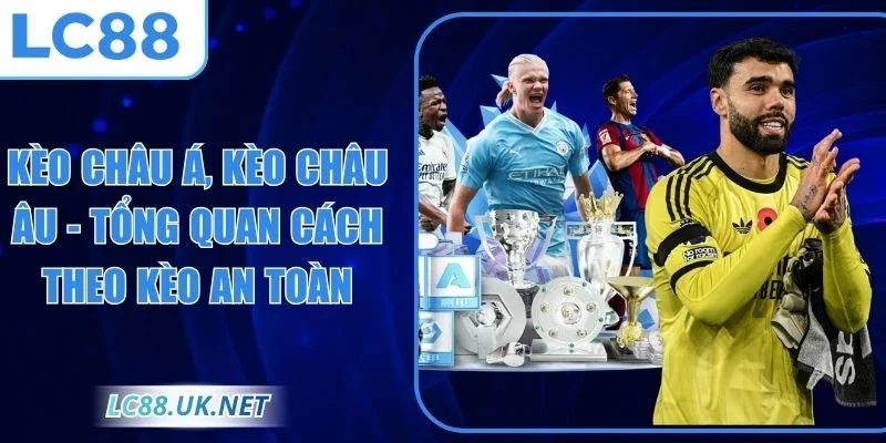 Kèo châu Á, kèo châu Âu