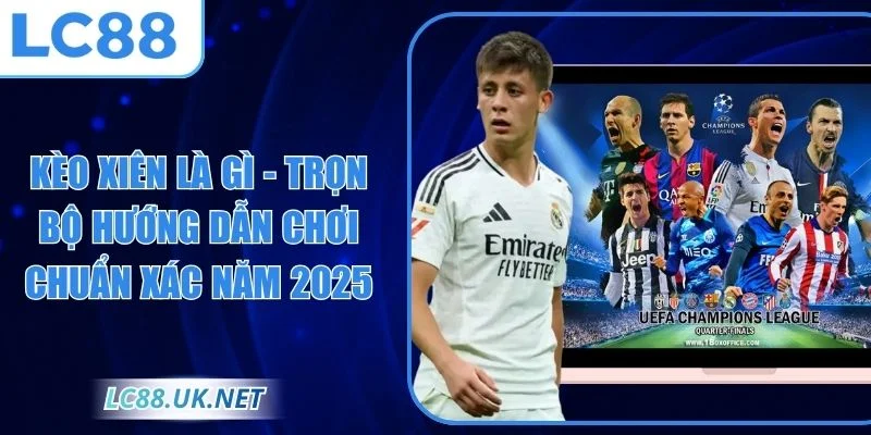 kèo xiên là gì