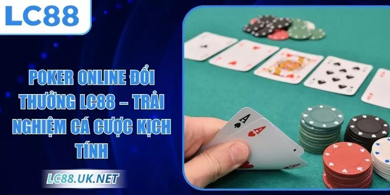 Poker online đổi thưởng
