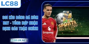 Soi kèo bóng đá hôm nay